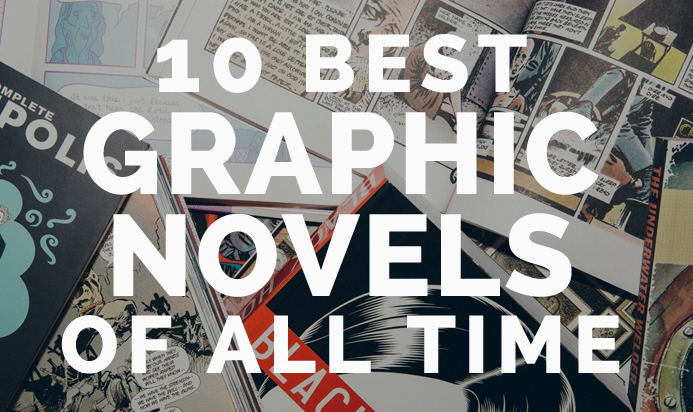 10 Best Graphic Novels Of All Time